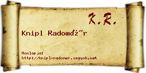Knipl Radomér névjegykártya